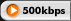 500kbps