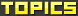 TOPICS