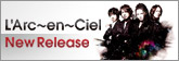L’Arc〜en〜Ciel新作リリース